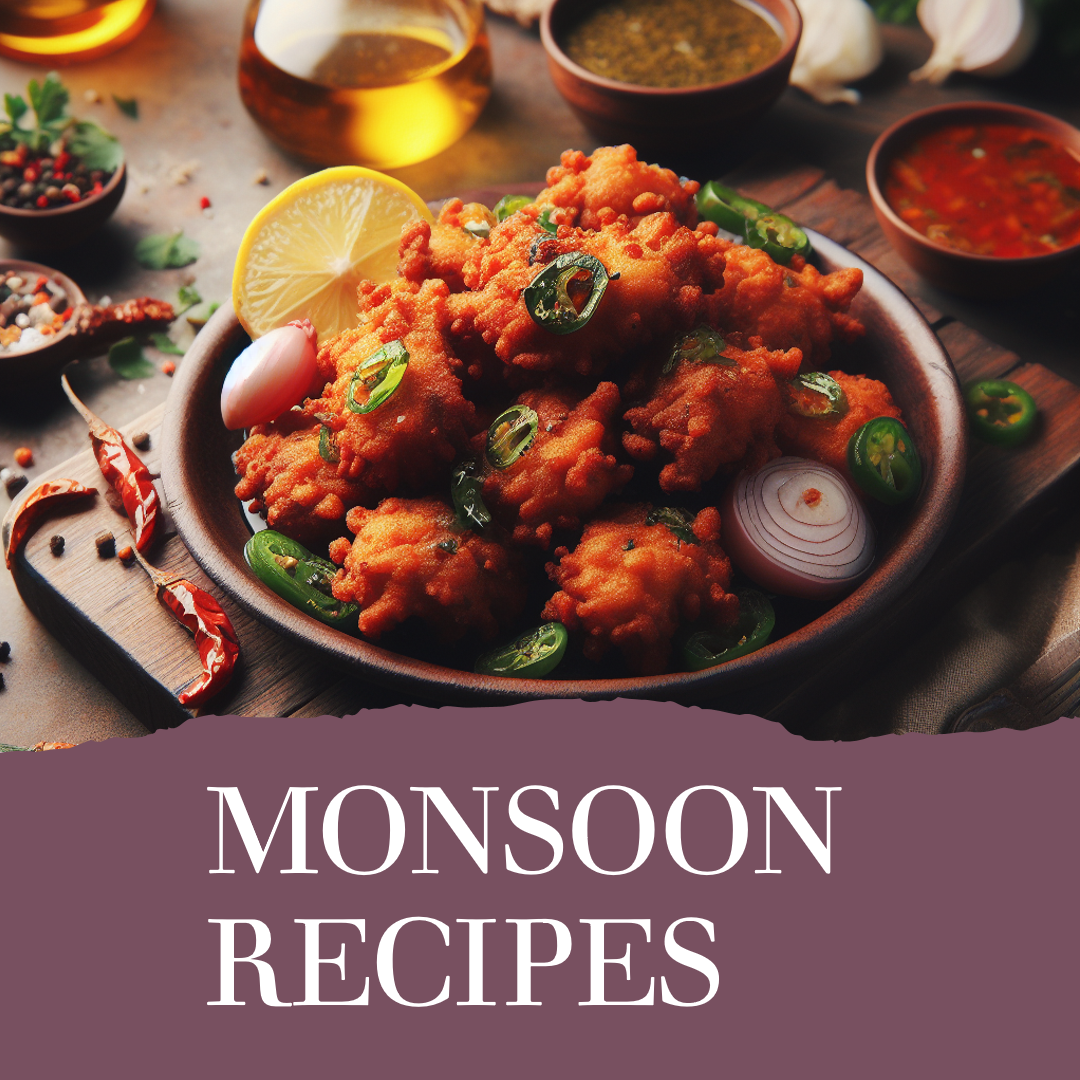MONSOON RECIPES